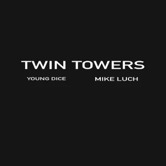 Twin Towers by Young Dice