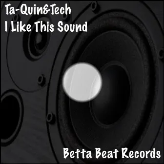 I Like This Sound by Tech