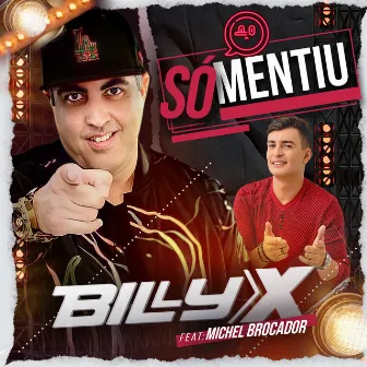 Só Mentiu by Billy X