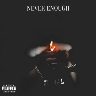 Never Enough by Jay Moon