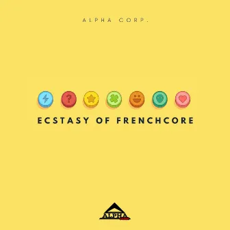 Ecstasy of Frenchcore by Alpha Corp.