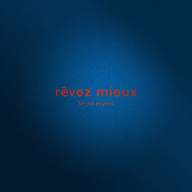 Rêvez mieux