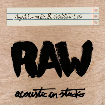 RAW (Acoustic in Studio) by Sebastiano Lillo