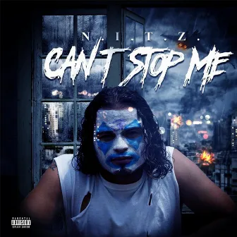 Can't Stop Me by N.I.T.Z.