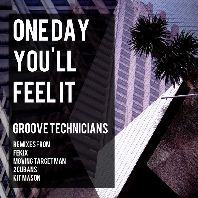 One Day You'll Feel It - Fekix Under The Wetherall Mix