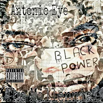 Black Power / The Millennial by Antonio Eye