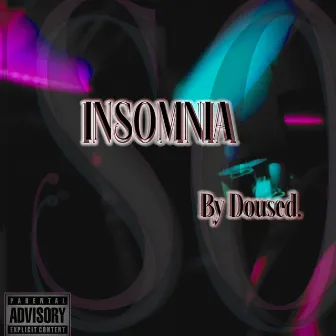 INSOMNIA by Doused