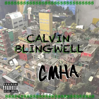 C.M.H.A. by Calvin Blingwell