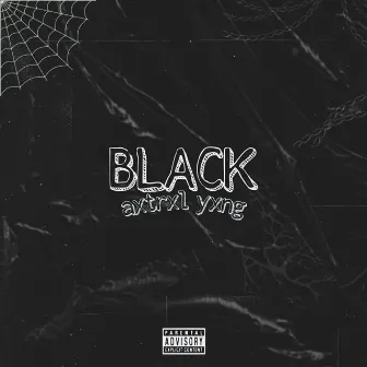 Black by AXTRXL YVNG