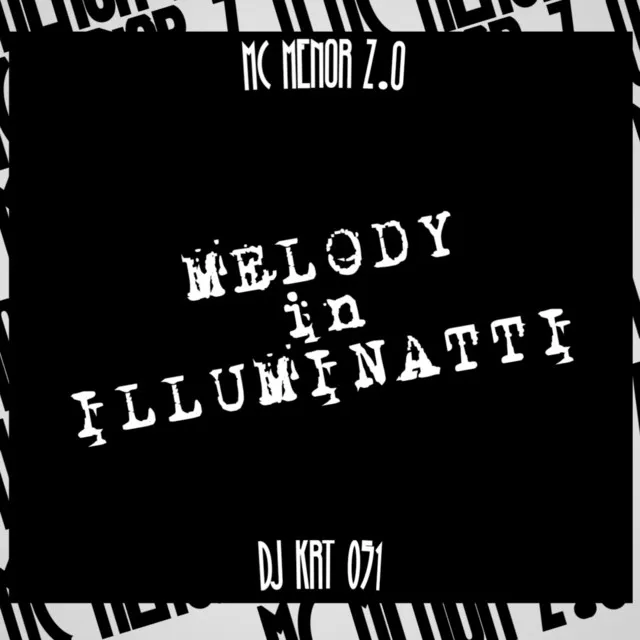 MELODY IN ILLUMINATTI