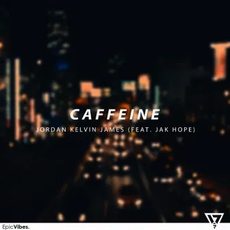 Caffeine by Jordan Kelvin James