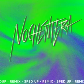 Nochentera (Sped Up) by DJ UWU