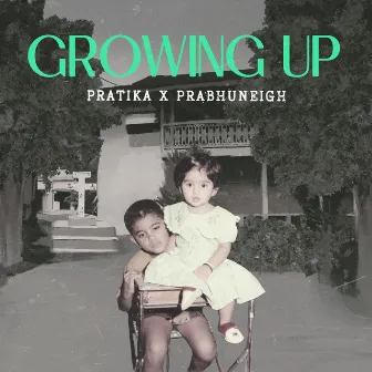 Growing Up by Pratika