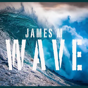 Wave by James M