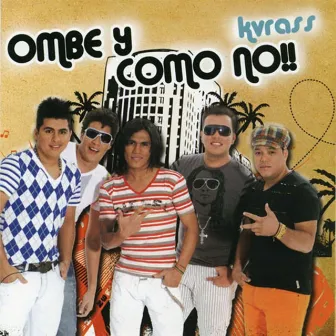 Ombe Y Como No by Grupo Kvrass