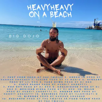 Heavy Heavy on a Beach by EastsideEggroll