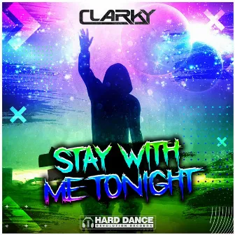 Stay With Me Tonight by Clarky