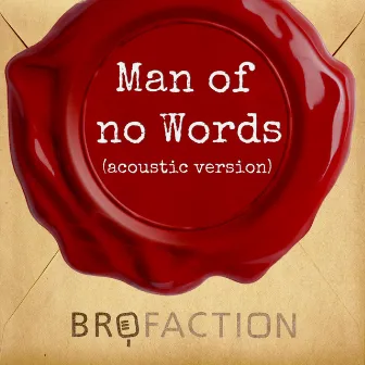 Man of No Words (Acoustic Version) by Brofaction