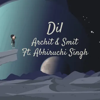 Dil by Archit & Smit