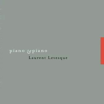 Piano & Piano by Laurent Levesque