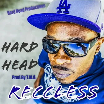 Reccless by Hard Head