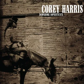 Downhome Sophisticate by Corey Harris