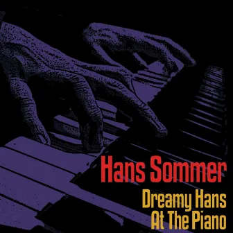 Dreamy Hans At The Piano by Hans Sommer