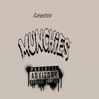 Munchies by Zayytee