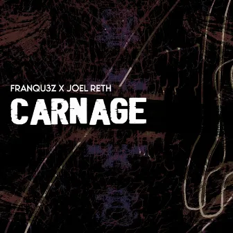 Carnage by Joel Reth