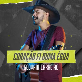 Coração Fi Duma Égua by Geovani Carreiro