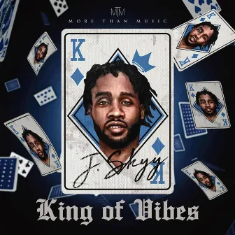 King of Vibes by J. Skyy