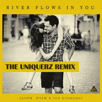 River Flows in You (The Uniquerz Remix) by Ian Georgous