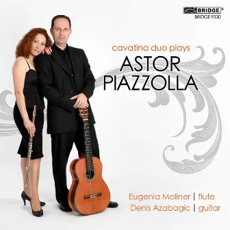 Piazzolla: Music for Flute & Guitar by Cavatina Duo