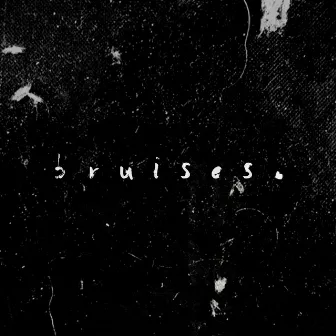 bruises. by ABSNT