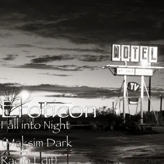 Fall into Night (Maksim Dark Radio Edit) by Eroticon