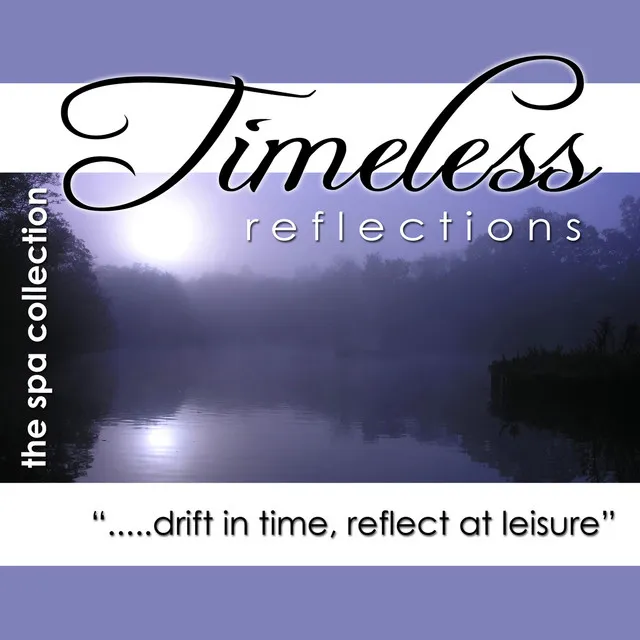 Timeless Reflections: Relaxation and Healing Music