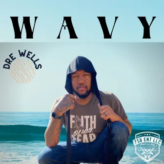 Wavy by Dre Wells