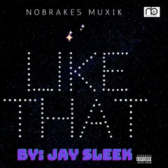 like that by Jay Sleek