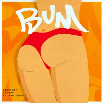 Bum by Repow