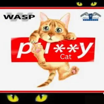 Pussy Cat by WASP