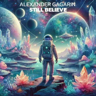 Still Believe by Alexander Gagarin