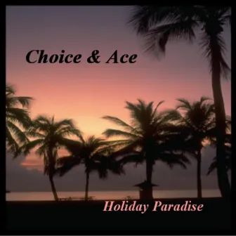 Holiday Paradise by Choice