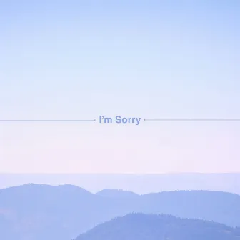 I'm Sorry by Teva