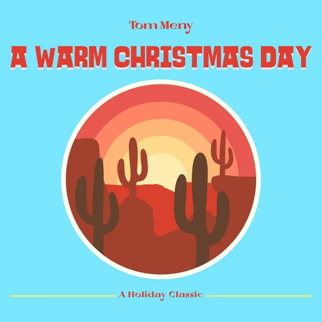 A Warm Christmas Day