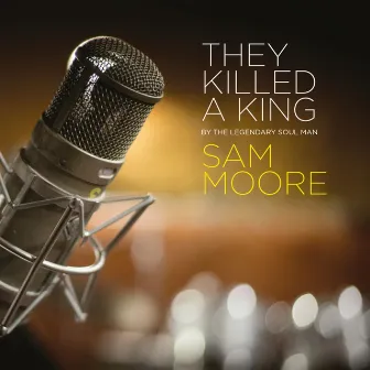 They Killed a King by Sam Moore