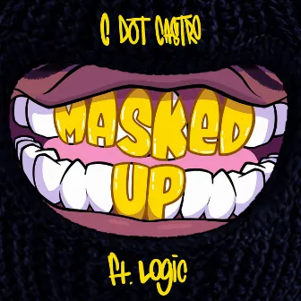 Masked Up by C Dot Castro