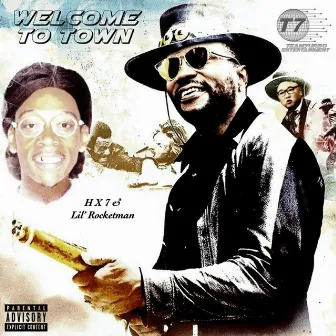 WELCOME TO TOWN by Lil' Rocketman