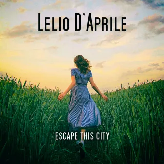 Escape this city by Lelio D'Aprile