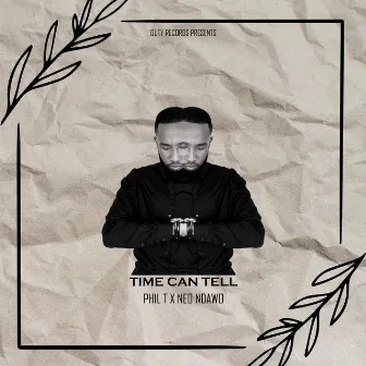 TIME CAN TELL by Phil T