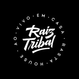 Ao Vivo em Casa by Raiz Tribal